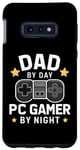 Coque pour Galaxy S10e Dad By Day PC Gamer By Night Fête des pères pour les papas de jeu