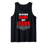 No Other Name But JESUS – Acts 4:12 Christian Bible Verse Tank Top