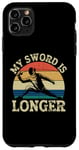 Coque pour iPhone 11 Pro Max Clôture humoristique My Sword Is Longer Sword