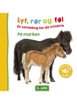 Lyt rør og føl: På marken - Børnebog - Board books