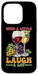 Coque pour iPhone 14 Pro Wine A Little Laugh A Lot Relaxation