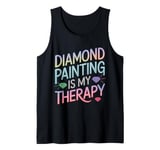 Diamond Painting Is My Therapy Art Fan Diamond Painter Tank Top