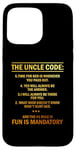 iPhone 15 Pro Max 5 Rules For The Uncle Code #1 Fun Is Mandatory Niece Nephew Case