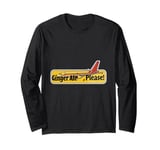 Ginger Ale Please Soda Snack Frequent Flyer Flying Air Plane Long Sleeve T-Shirt