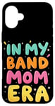 iPhone 16 Plus IN MY Band Mom ERA Band Mom Case