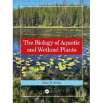 The Biology of Aquatic and Wetland Plants (häftad, eng)