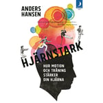 Hjärnstark : hur motion och träning stärker din hjärna (pocket)