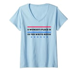 Womens President Feminist A Woman's Place is in White House V-Neck T-Shirt