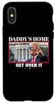 Coque pour iPhone X/XS Funny Daddy's Home, Get Over It - Trump 2024 I Told You So