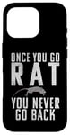 iPhone 16 Pro Once you go Rat you never go Back Rats Lover Case