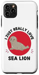 Coque pour iPhone 11 Pro Max Lion de mer Kawaii I Just Really Love Cute Sea Lion Lover