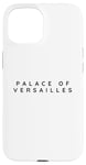 iPhone 15 Palace Of Versailles Souvenir / Palace Of Versailles Tourist Case