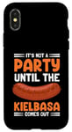 Coque pour iPhone X/XS It's Not A Party Until The Kielbasa Comes Out