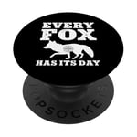 Every Fox Has Its Day Wildlife Slogan PopSockets Adhesive PopGrip