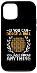 iPhone 12/12 Pro If You Can Dodge A Ball You Can Dodge Anything Dodgeball Case