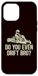Coque pour iPhone 15 Pro Max Go Kart - Tu fais même du Drift, mon frère ?