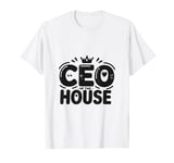 CEO of the House Funny Dad Life Humor T-Shirt