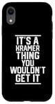 Coque pour iPhone XR It's a Kramer Thing You Wouldn't Get It - Nom de famille