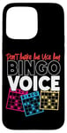 iPhone 15 Pro Max Bingo Player Don't Make Me Use My Bingo Voice Case