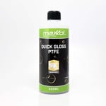 Maxxol Quick Gloss Ptfe