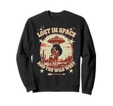 LOST IN SPACE AND WILD WEST sci-fi Alien abduction space Sweatshirt