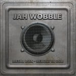 Jah Wobble  Metal Box  Rebuilt In Dub  LP/Vinyl