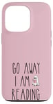 Coque pour iPhone 13 Pro Go Away I'm Reading Spooky Ghost Book Lovers Funny Quote