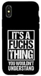 iPhone X/XS It's A Fuchs Thing You Wouldn't Understand | Family Name Case