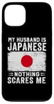 iPhone 13 My Husband Is Japanese Nothing Scares Me Wife Case