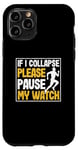 Coque pour iPhone 11 Pro Marathon de course amusant si je me rétracte, veuillez mettre en pause ma montre