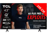 TV LED 4K 108 cm 43T7B - QLED Pro - Google TV