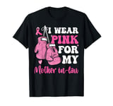 I Wear Pink For My Mother in Law Breast Cancer Son in-Law T-Shirt