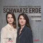 Corinna Scheurle, Klara Hornig  Schwarze Erde  Lieder von Bartok, Schumann, Kodaly &amp; Berg  CD