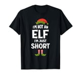 I'm Not An Elf I'm Just Short Funny Family Christmas Xmas T-Shirt