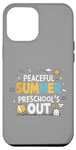 iPhone 12 Pro Max Funny Peaceful Summer, PreSchool's Out! Graduation Last Day Case