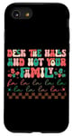 iPhone SE (2020) / 7 / 8 Deck The Halls And Not Your Family Holiday Fun Case