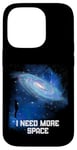 Coque pour iPhone 14 Pro J'ai besoin d'espace Ciel nocturne Astronomie Science