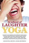 At school of Laughter Yoga: Therapy and exercise for improve your mood, to have mind control, mindfulness, stress reduction, smile and laugh more.