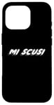 Coque pour iPhone 16 Pro Mi Scusi