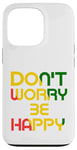 iPhone 13 Pro Don't Worry But Be Happy Rasta Reggae Case