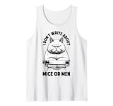 Funny Writer Author Novelist Cat No Mice Or Men Typewriter Tank Top