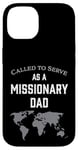 iPhone 14 Called to Serve as a Missionary Dad Case