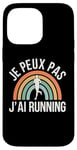 Coque pour iPhone 14 Pro Max humour Je Peux Pas J'Ai Running hommes