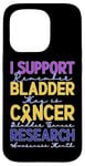 Coque pour iPhone 15 Pro Je Soutien La Recherche Sur Le Cancer De La Vessie