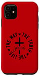 iPhone 11 The way. The truth. The life. Jesus. Christian God love. Case