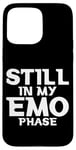 Coque pour iPhone 15 Pro Max Still In My Emo Phase Musique alternative de style gothique