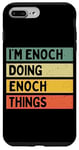 iPhone 7 Plus/8 Plus I'm Enoch Doing Enoch Things Funny Personalized Quote Case