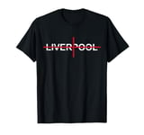 Liverpool UK, English Pride, England Flag, Liverpool T-Shirt