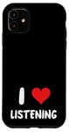 Coque pour iPhone 11 I Love Listening – Heart – Therapy Thérapeute, conjoint, partenaire