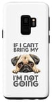 Coque pour Galaxy S9 Carlin If I Can't Bring My Dog I'm Not Going